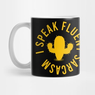 I speak fluent sarcasm Mug